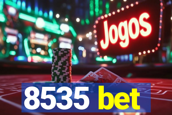 8535 bet